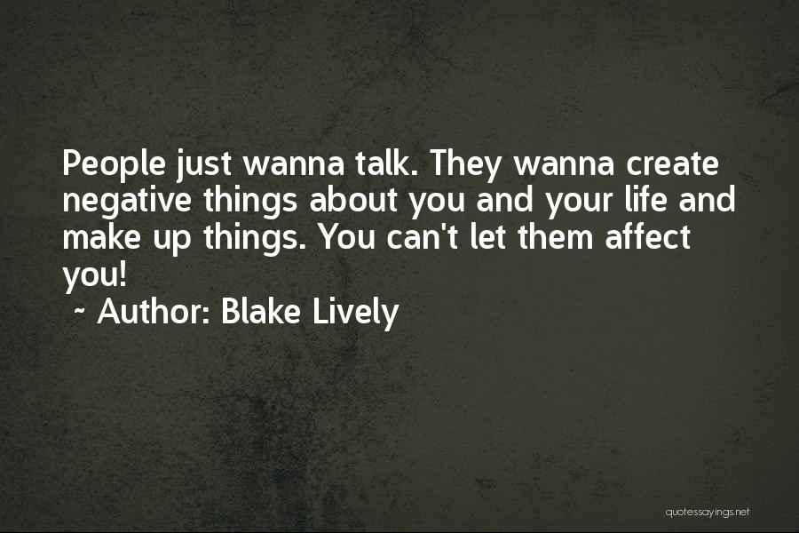 Let's Talk About Life Quotes By Blake Lively