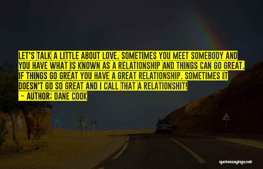 Let's Talk About Love Quotes By Dane Cook