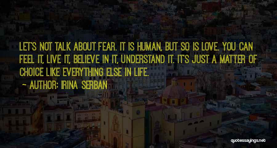 Let's Talk About Love Quotes By Irina Serban