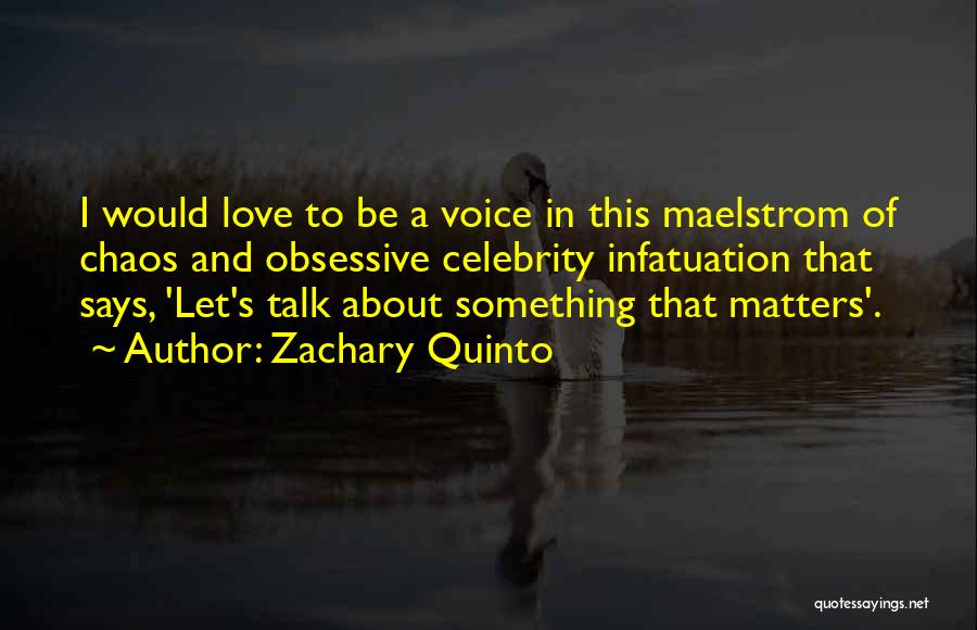 Let's Talk About Love Quotes By Zachary Quinto