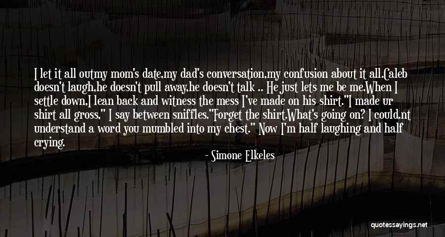Lets Talk About Quotes By Simone Elkeles Lets Talk About Quotes By Simone Elkeles