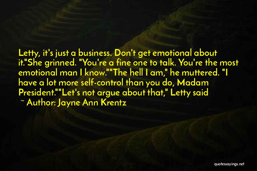Let's Talk More Quotes By Jayne Ann Krentz