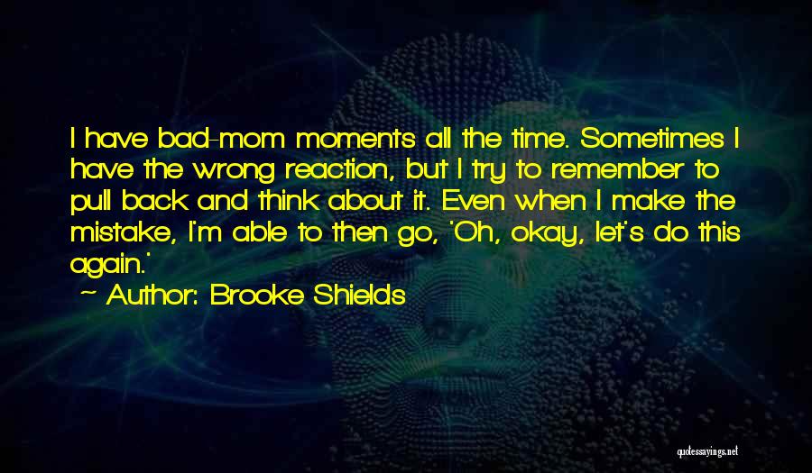 Let's Try Again Quotes By Brooke Shields