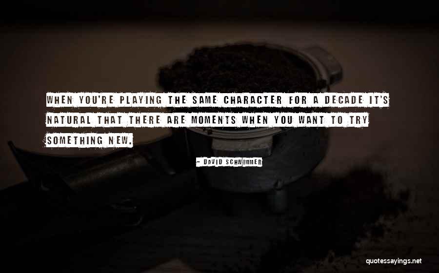 Let's Try Something New Quotes By David Schwimmer Let's Try Something New Quotes By David Schwimmer