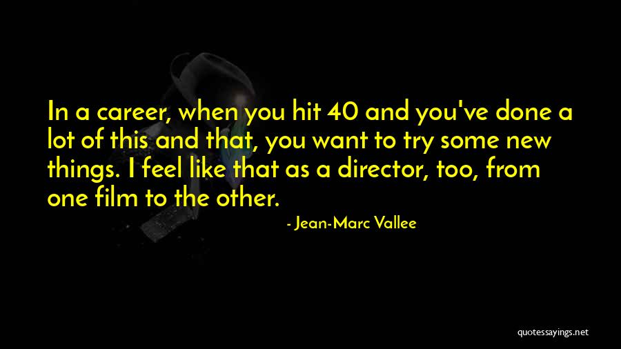 Let's Try Something New Quotes By Jean-Marc Vallee Let's Try Something New Quotes By Jean-Marc Vallee