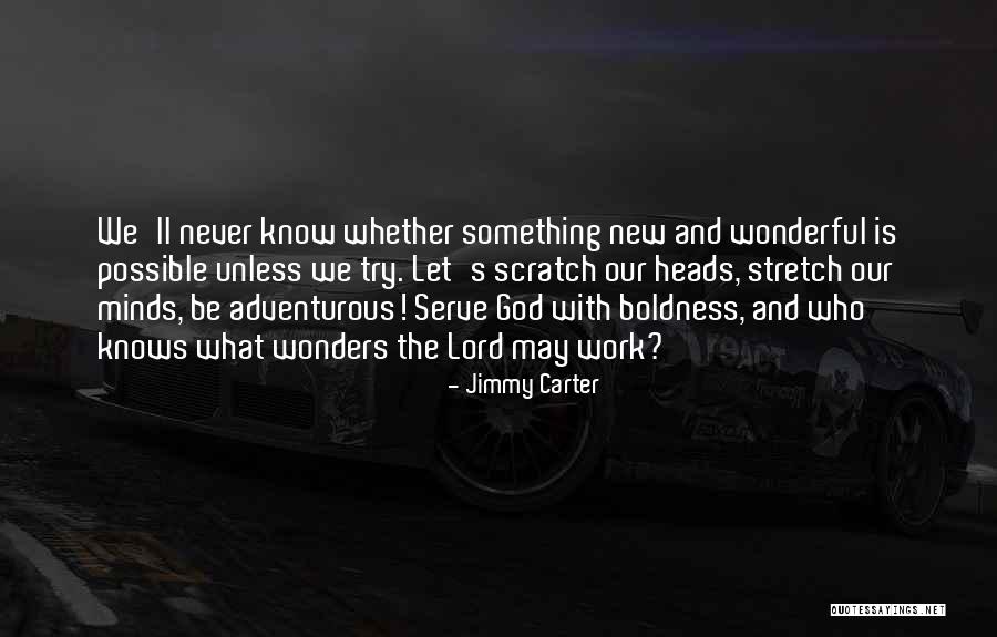 Let's Try Something New Quotes By Jimmy Carter Let's Try Something New Quotes By Jimmy Carter