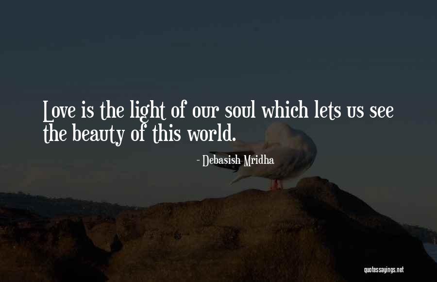 Lets Us See The Beauty Quotes By Debasish Mridha Lets Us See The Beauty Quotes By Debasish Mridha