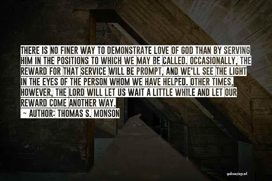 Let's Wait And See Quotes By Thomas S. Monson