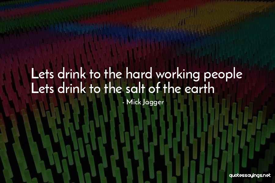 Lets Work Hard Quotes By Mick Jagger Lets Work Hard Quotes By Mick Jagger