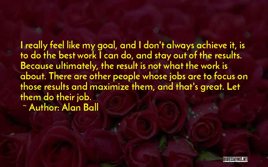 Let's Work It Out Quotes By Alan Ball