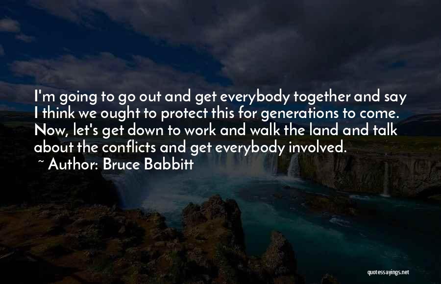 Let's Work This Out Quotes By Bruce Babbitt