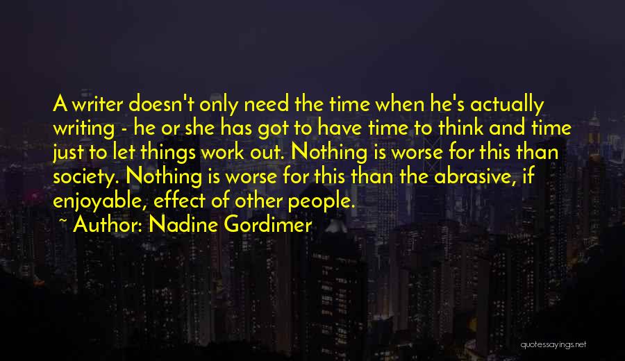 Let's Work This Out Quotes By Nadine Gordimer