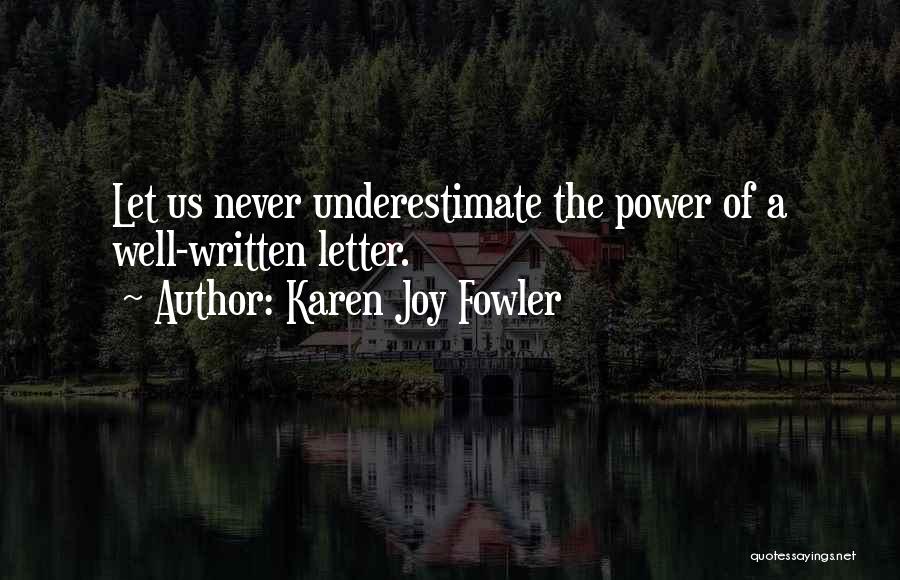 Letter A Quotes By Karen Joy Fowler