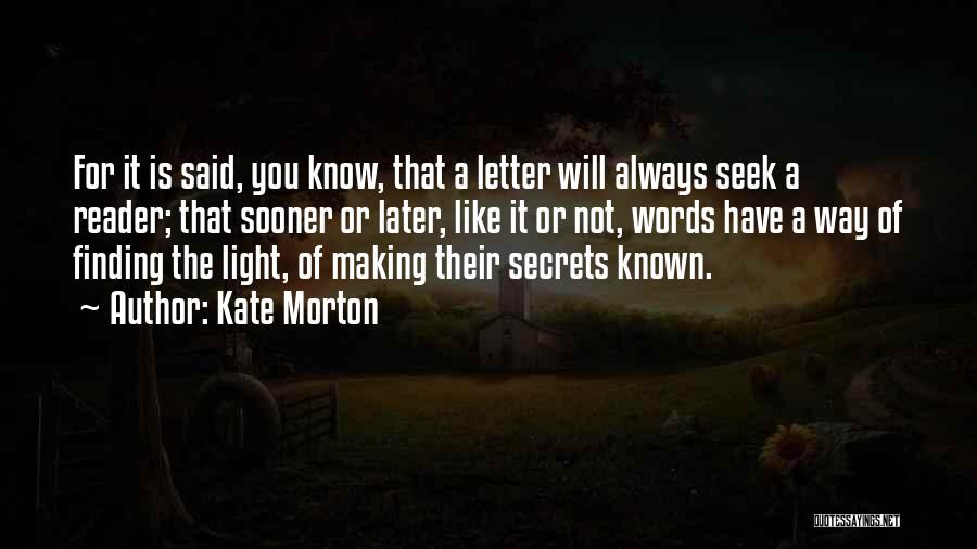 Letter A Quotes By Kate Morton