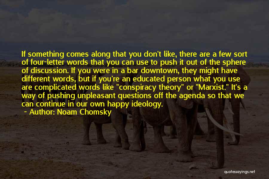 Letter A Quotes By Noam Chomsky