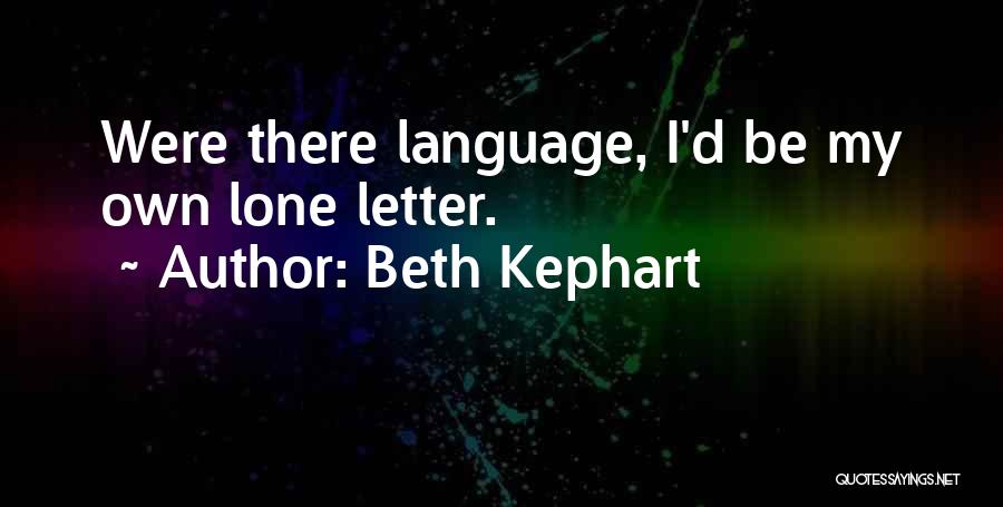 Letter D Quotes By Beth Kephart