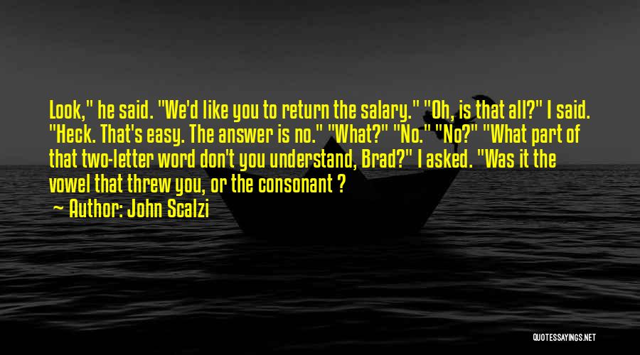 Letter D Quotes By John Scalzi