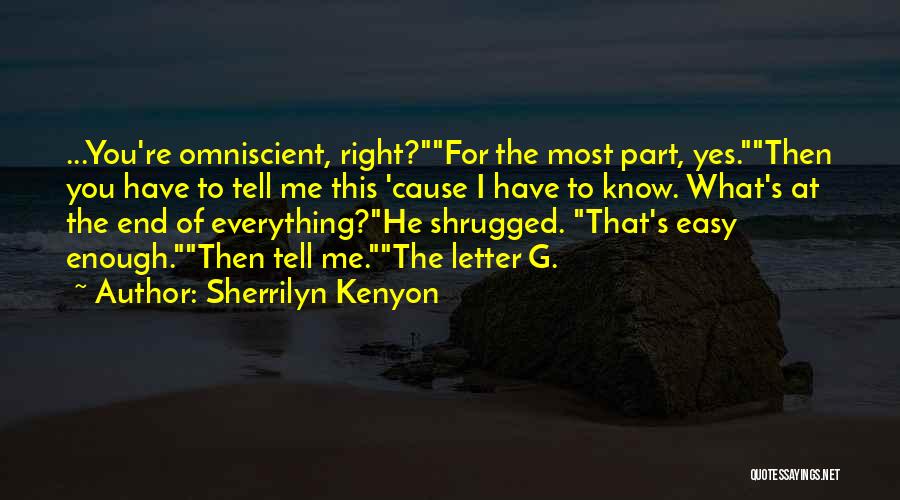 Letter G Quotes By Sherrilyn Kenyon