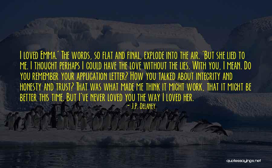 Letter J Love Quotes By J.P. Delaney