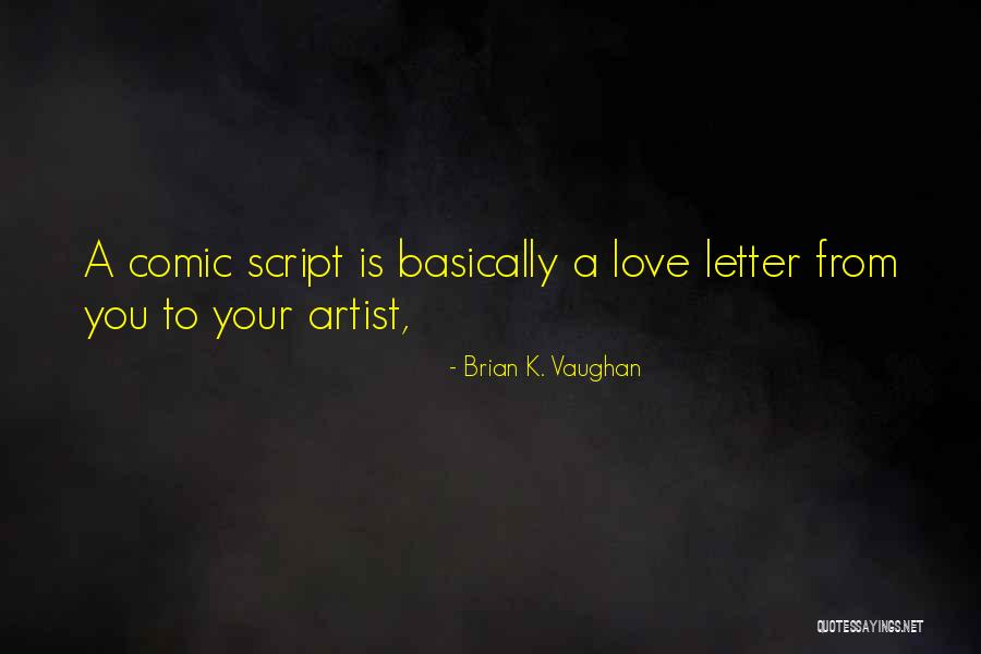 Letter K Quotes By Brian K. Vaughan Letter K Quotes By Brian K. Vaughan