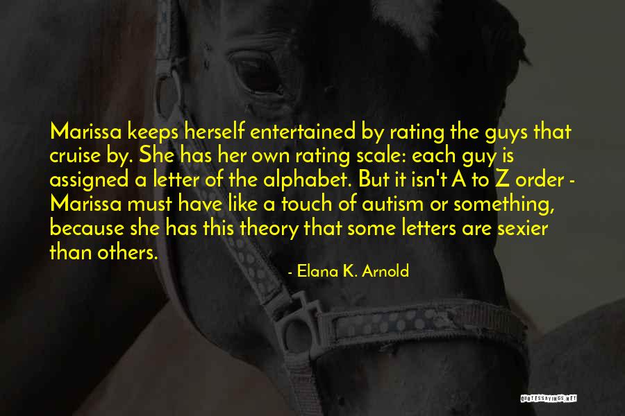 Letter K Quotes By Elana K. Arnold Letter K Quotes By Elana K. Arnold