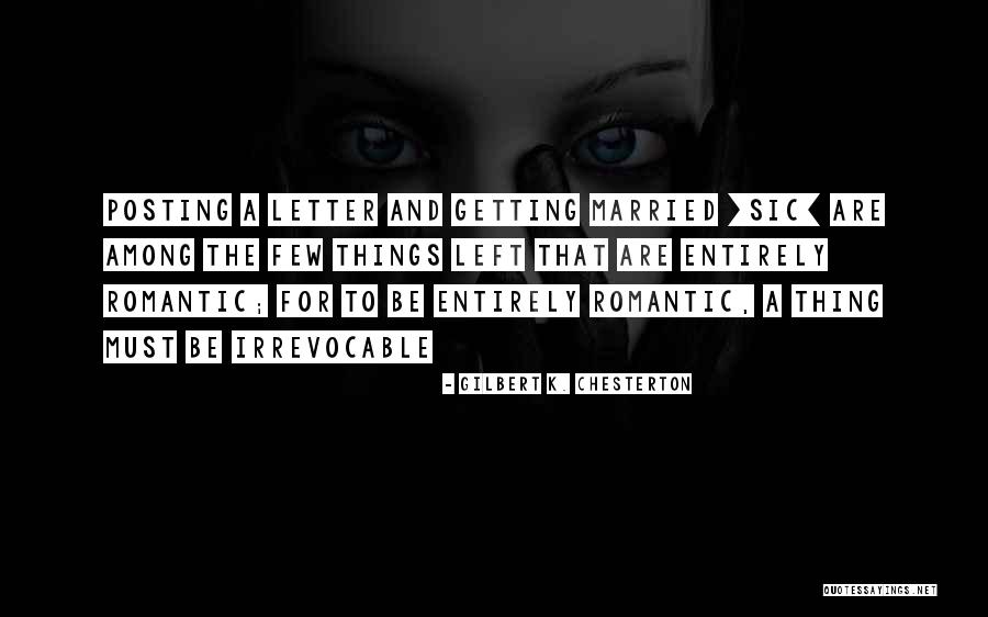 Letter K Quotes By Gilbert K. Chesterton Letter K Quotes By Gilbert K. Chesterton