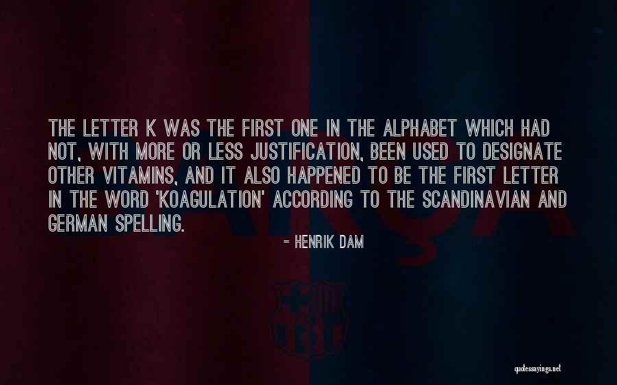 Letter K Quotes By Henrik Dam Letter K Quotes By Henrik Dam
