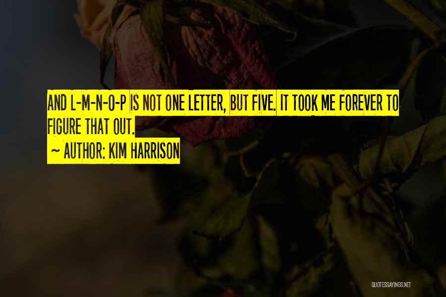 Letter L Quotes By Kim Harrison