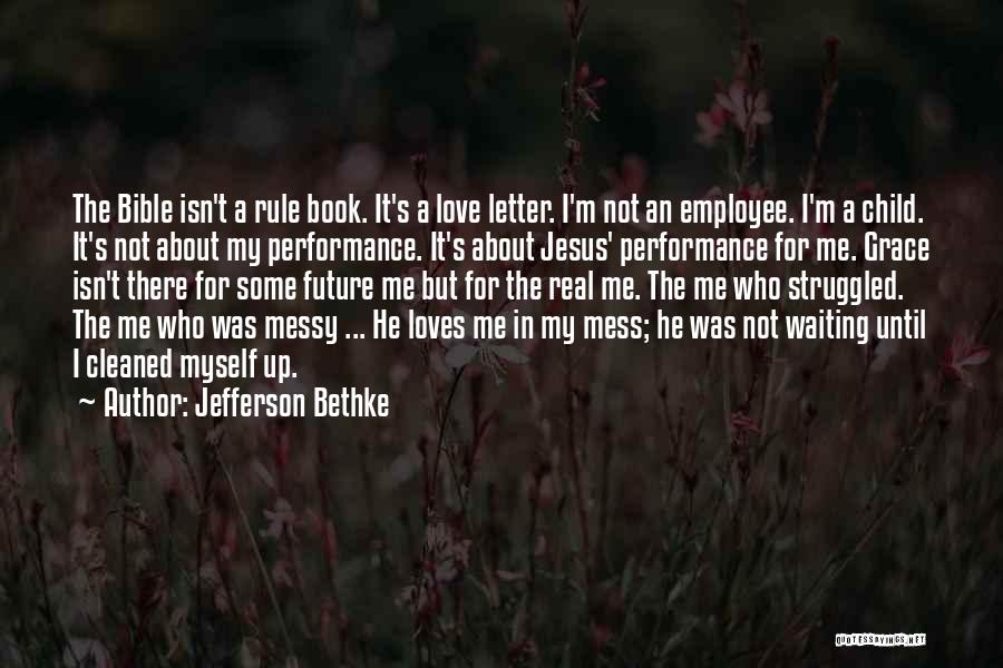 Letter M Quotes By Jefferson Bethke