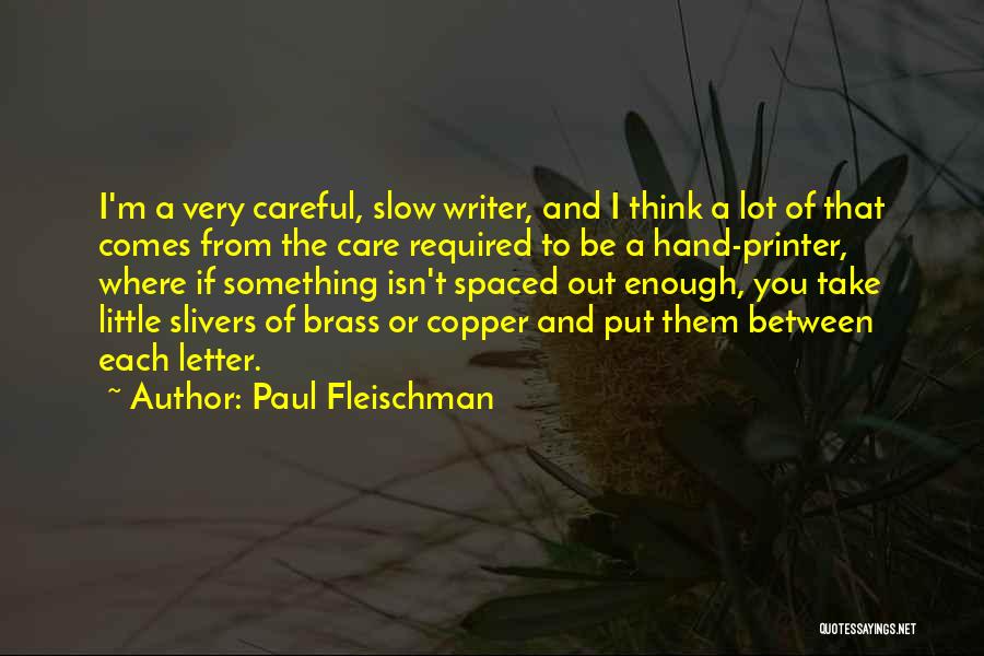 Letter M Quotes By Paul Fleischman