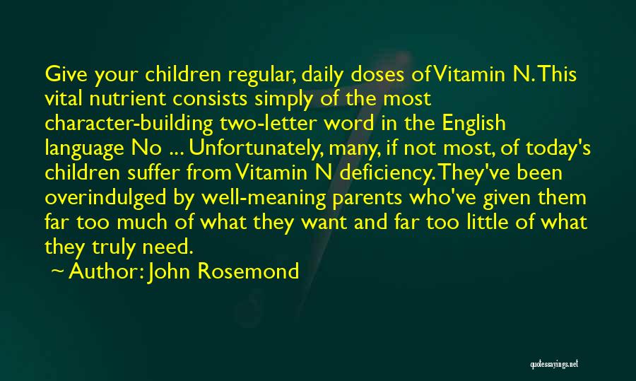 Letter N Quotes By John Rosemond