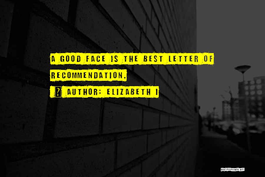 Letter Of Recommendation Quotes By Elizabeth I