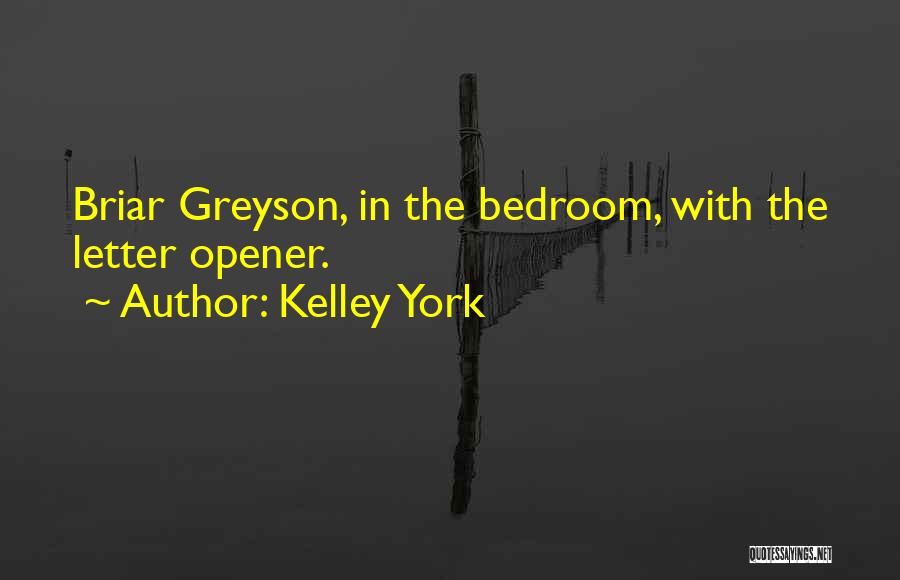 Letter Opener Quotes By Kelley York