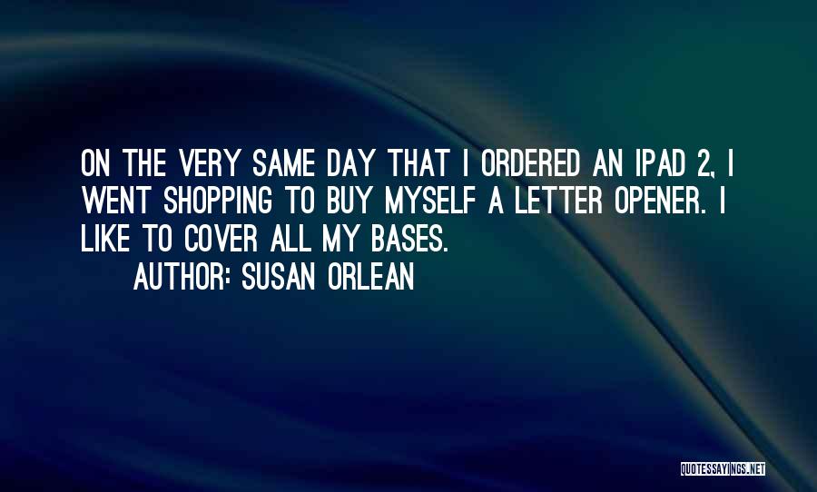 Letter Opener Quotes By Susan Orlean