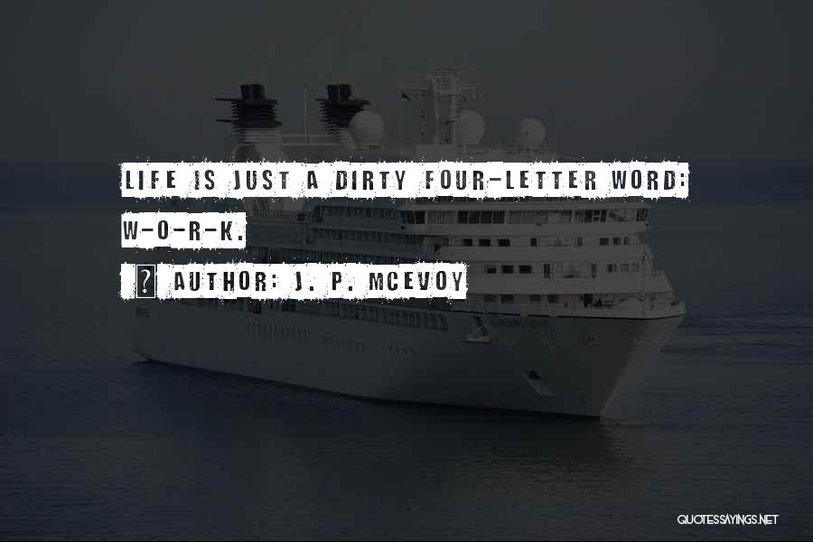 Letter P Quotes By J. P. McEvoy
