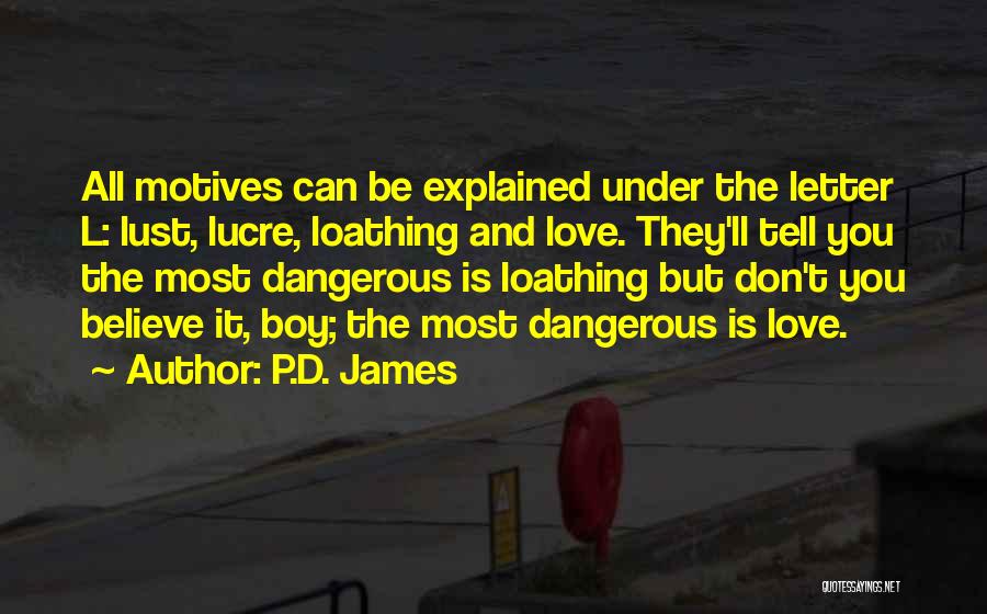 Letter P Quotes By P.D. James