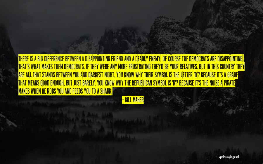 Letter R Quotes By Bill Maher Letter R Quotes By Bill Maher