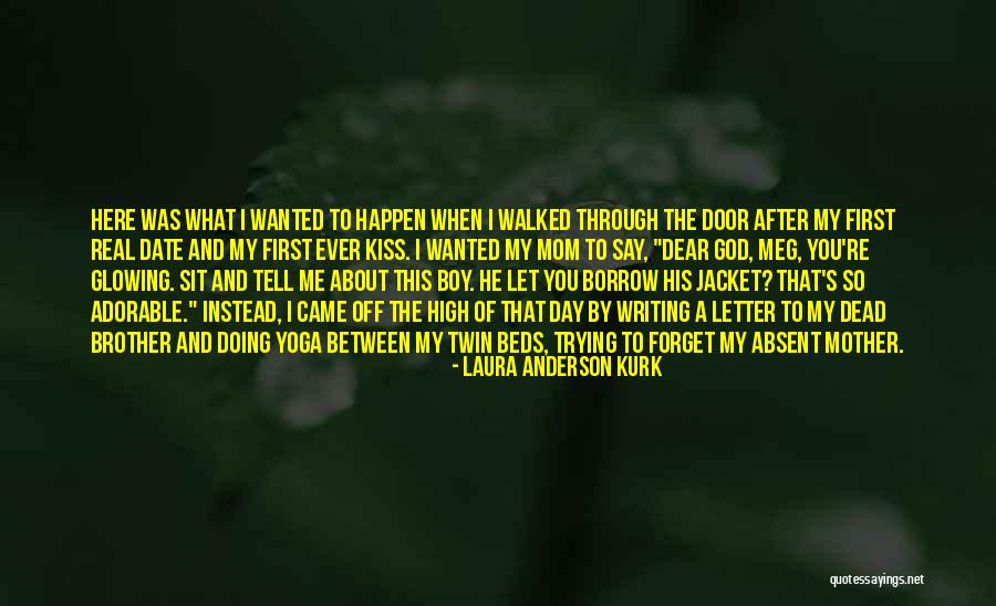 Letter To God Quotes By Laura Anderson Kurk Letter To God Quotes By Laura Anderson Kurk