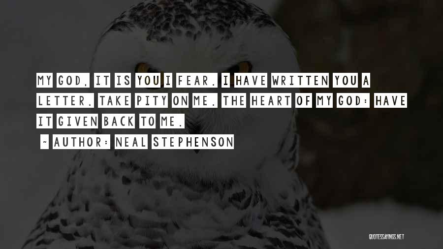 Letter To God Quotes By Neal Stephenson