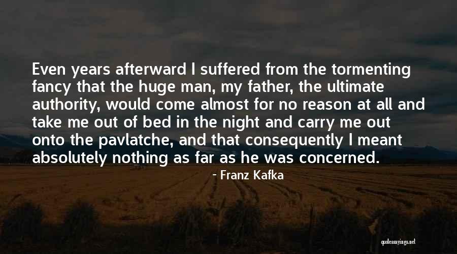 Letter To My Father Quotes By Franz Kafka Letter To My Father Quotes By Franz Kafka