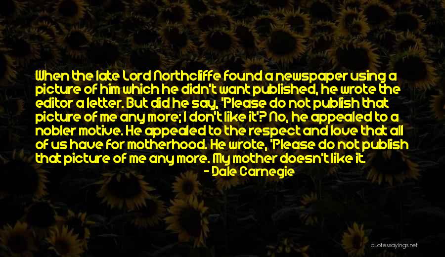 Letter To My Mother Quotes By Dale Carnegie Letter To My Mother Quotes By Dale Carnegie