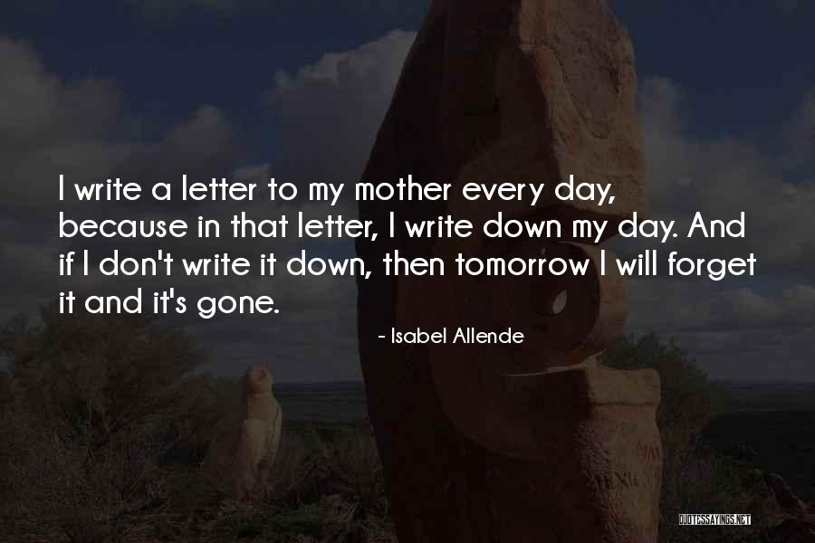 Letter To My Mother Quotes By Isabel Allende Letter To My Mother Quotes By Isabel Allende