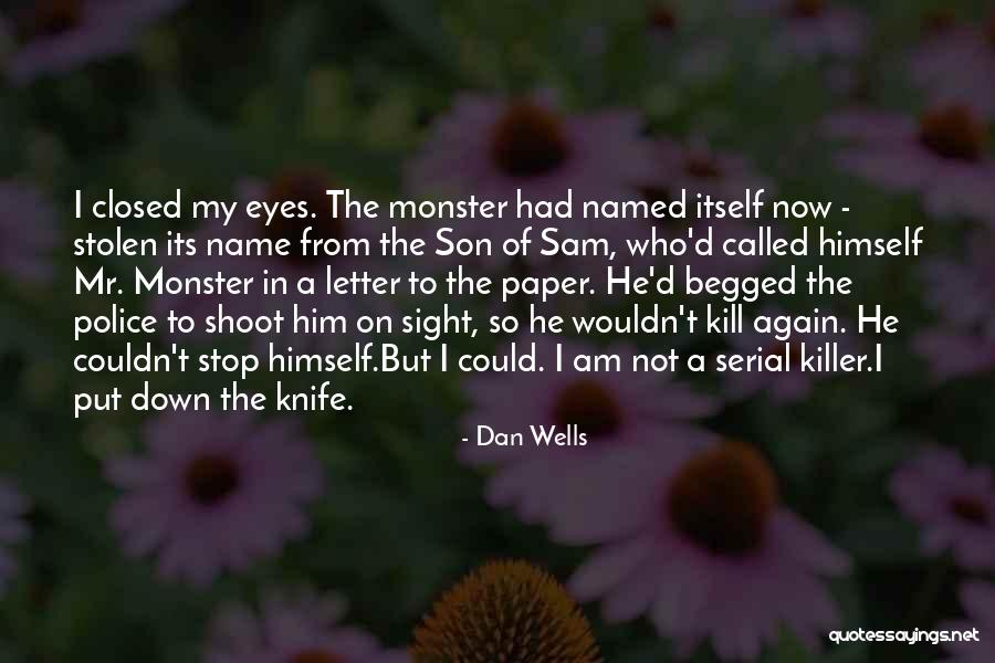 Letter To My Son Quotes By Dan Wells Letter To My Son Quotes By Dan Wells