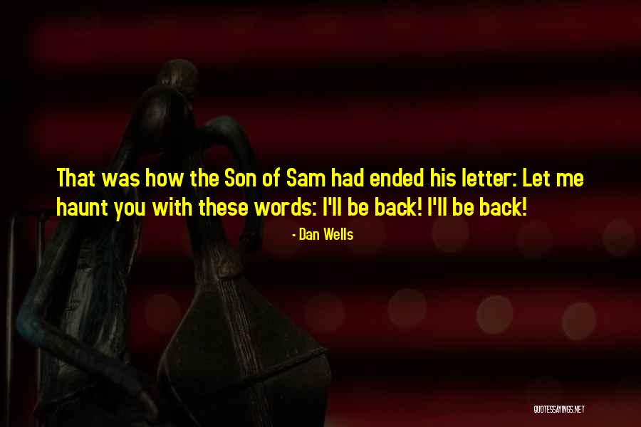 Letter To My Son Quotes By Dan Wells Letter To My Son Quotes By Dan Wells