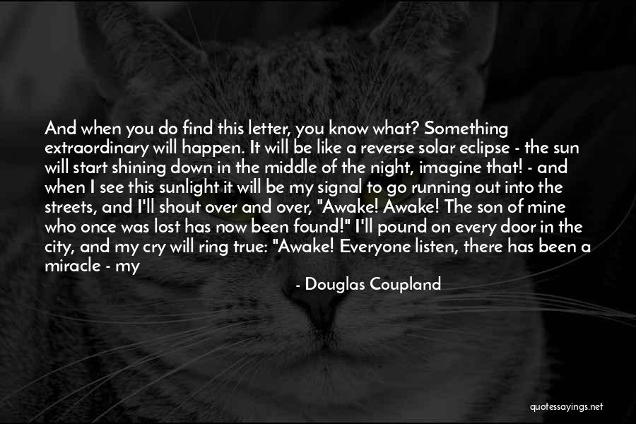 Letter To My Son Quotes By Douglas Coupland Letter To My Son Quotes By Douglas Coupland
