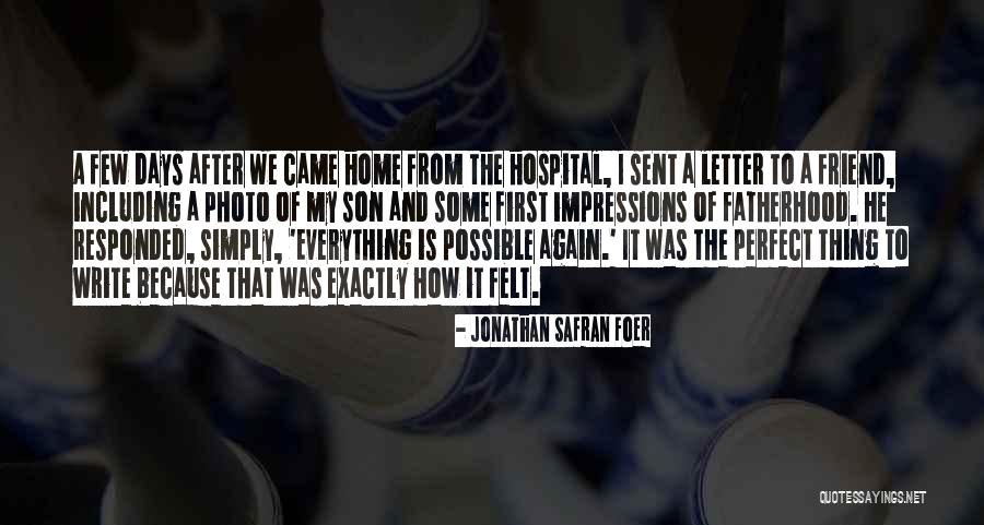 Letter To My Son Quotes By Jonathan Safran Foer Letter To My Son Quotes By Jonathan Safran Foer