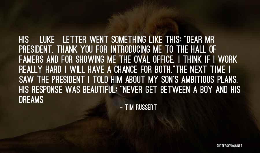Letter To My Son Quotes By Tim Russert Letter To My Son Quotes By Tim Russert