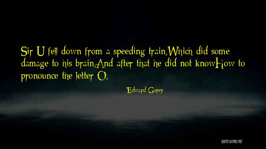 Letter U Quotes By Edward Gorey Letter U Quotes By Edward Gorey
