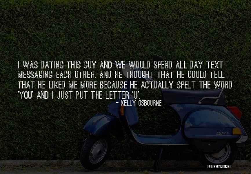 Letter U Quotes By Kelly Osbourne Letter U Quotes By Kelly Osbourne