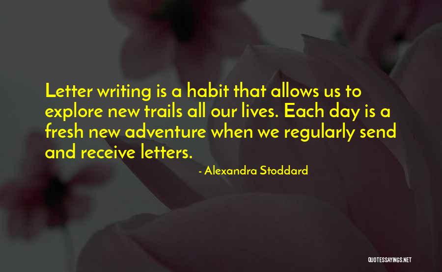 Letter Writing Quotes By Alexandra Stoddard Letter Writing Quotes By Alexandra Stoddard